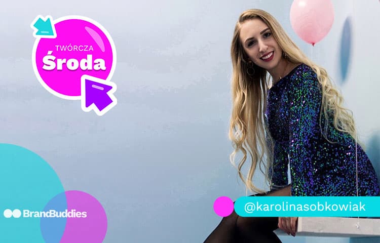 https://app.brandbuddies.pl/uploads/blog_post/photo/271/karolina_sobkowiak.jpg