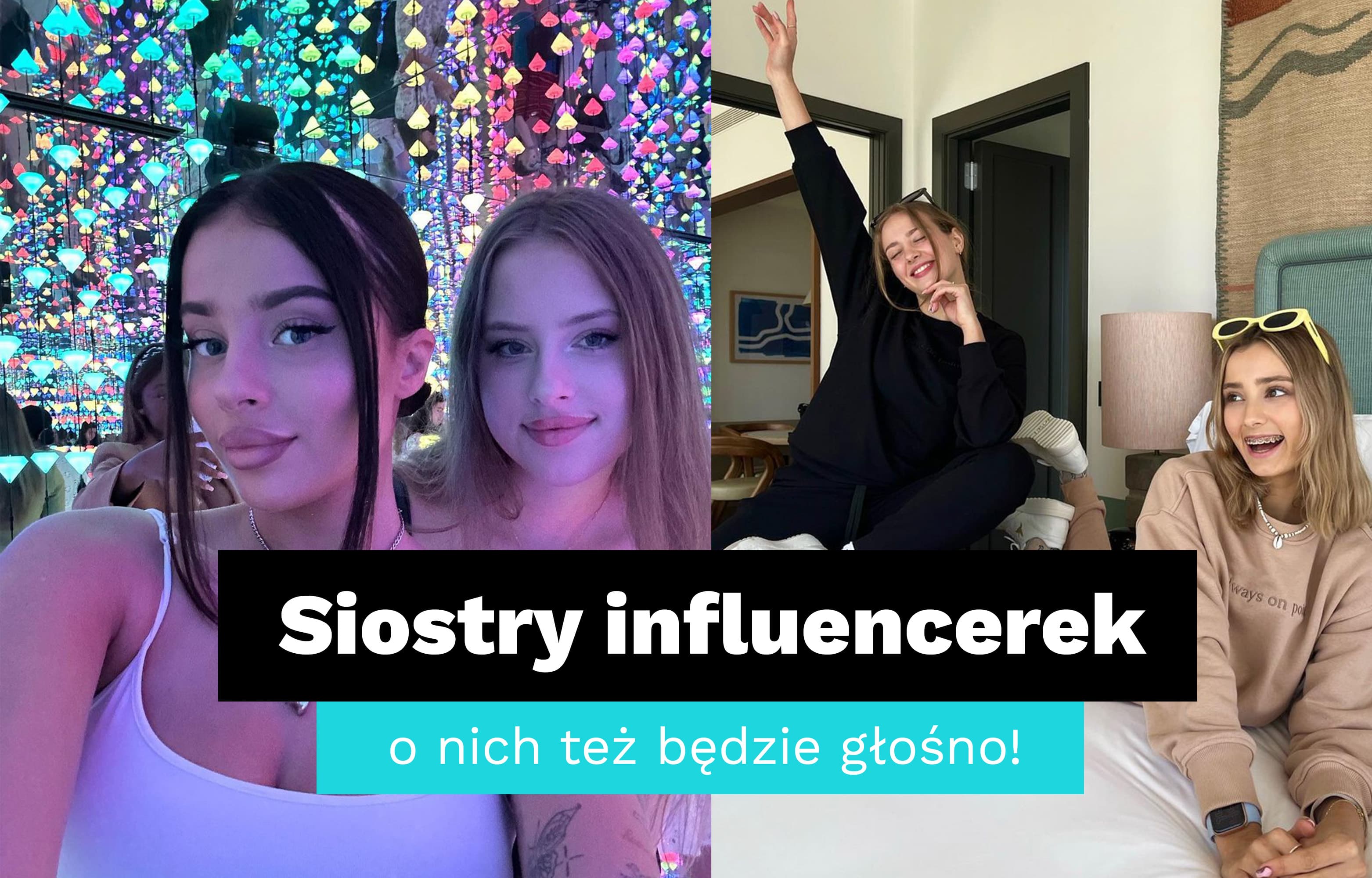 https://app.brandbuddies.pl/uploads/blog_post/photo/492/Naglowek_siostry_influencerek.jpg